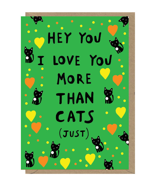 Love You More Than Cats Card